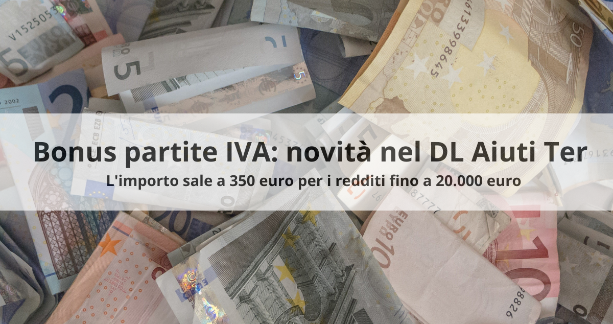 Bonus 150 euro nel DL Aiuti ter novità anche per le partite IVA con