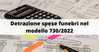 Detrazione spese funebri nel modello 730/2022: a chi spetta e come funziona lo sconto IRPEF