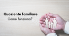 Il quoziente familiare