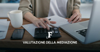 Mediazione tributaria: il punto centrale della valutazione