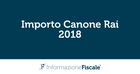 Importo canone Rai 2018: come e quanto si paga
