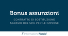 Contratto di sostituzione: sgravio del 50% per le imprese