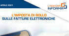 Bollo sulle fatture elettroniche, elenchi online dal 15 aprile 2021: guida e istruzioni delle Entrate