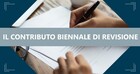 Il contributo biennale di revisione. Dall'autoliquidazione alla riscossione coattiva