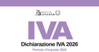 Dichiarazione IVA 2026 in scadenza: istruzioni e novità