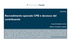 Ravvedimento speciale CPB e decesso del contribuente