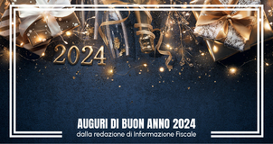 Buon 2024 dalla redazione di Informazione Fiscale!