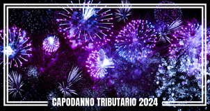 Il Capodanno tributario del 2024