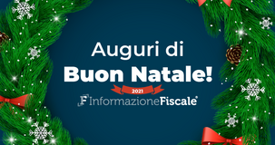 Buon Natale 2021 dalla redazione di Informazione Fiscale!