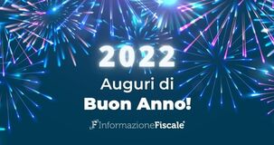 Tanti auguri dalla redazione di Informazione Fiscale: buon 2022! 