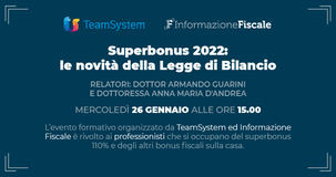 Superbonus 110 e bonus casa: le novità della Legge di Bilancio 2022. Evento formativo il 26 gennaio