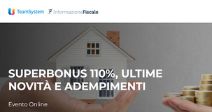 Superbonus, adempimenti e ultime novità al centro dell'evento formativo del 24 maggio
