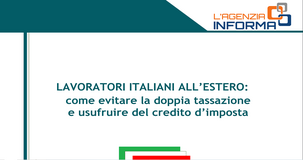 Lavoratori italiani all'estero: ecco la guida alla tassazione dei redditi