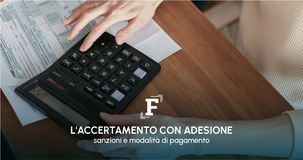Accertamento con adesione: sanzioni e modalità di pagamento