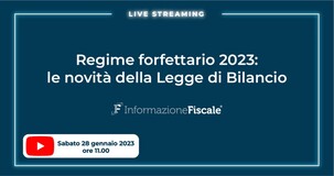 Regime forfettario 2023, le novità in diretta YouTube: appuntamento sabato 28 gennaio ore 11.00