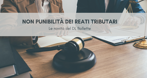 Scudo penale, condono o tregua fiscale? Ecco come funziona la non punibilità dei reati tributari