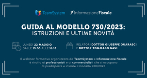 Modello 730/2023: istruzioni per compilazione e invio telematico nel webinar del 22 maggio