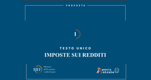 Testo Unico delle imposte sui redditi: l'aggiornamento in consultazione