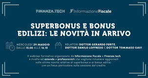 Superbonus e bonus edilizi: le novità in arrivo. Il webinar del 29 maggio