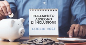 Pagamento assegno di inclusione luglio 2024: accredito il 16 e il 27 del mese