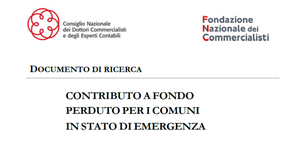 Contributi a fondo perduto comuni in emergenza: l'analisi CNDCEC e FNC