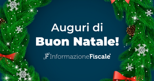 Buon Natale 2020 dalla redazione di Informazione Fiscale!