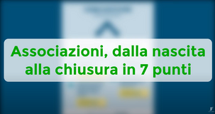 Associazioni, dalla nascita alla chiusura: 7 tappe in un video di due minuti