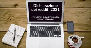 Dichiarazione dei redditi 2021: contributi a fondo perduto tra gli Aiuti di Stato