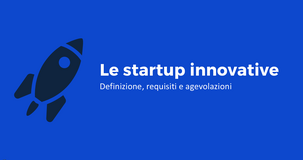 Startup: definizione, requisiti e finanziamenti