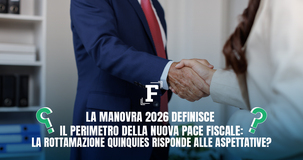 Rottamazione quinquies, la Manovra 2026 porta davvero la “pace fiscale”?