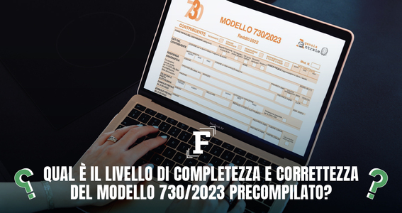 Modello 730/2023 precompilato: dati pronti per l'invio senza modifiche o da integrare?