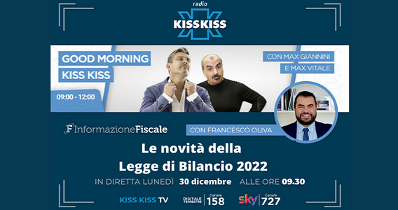 Legge di Bilancio 2022 approvata: ai microfoni di Radio Kiss Kiss le principali novità in 5 minuti