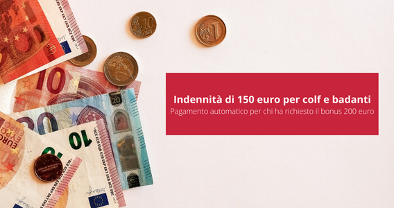 Con la domanda del bonus 200 euro, colf e badanti ricevono anche la nuova indennità di 150 euro