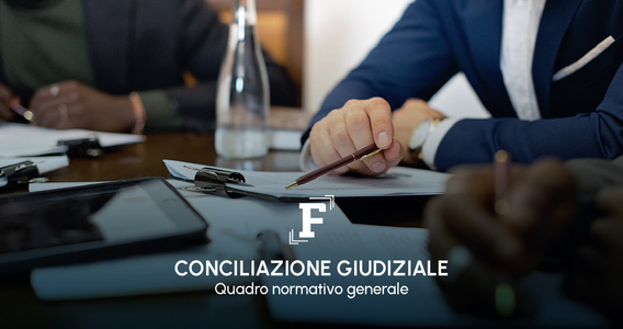 I vantaggi della Conciliazione giudiziale