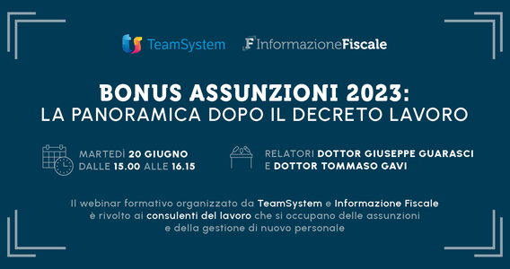 Bonus assunzioni 2023, la panoramica dopo il decreto Lavoro nel webinar del 20 giugno