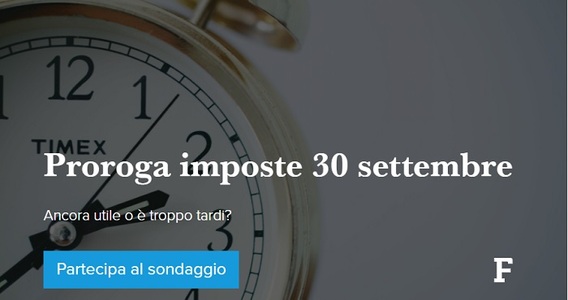 Proroga 30 settembre imposte sui redditi, ancora utile o è troppo tardi? - Sondaggio