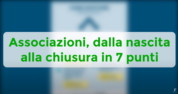 Associazioni, dalla nascita alla chiusura: 7 tappe in un video di due minuti