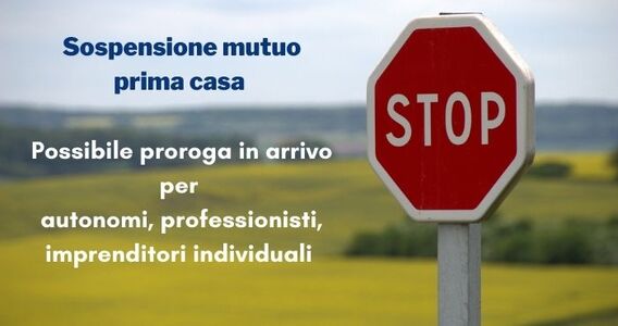Sospensione mutuo prima casa fino al 31 dicembre 2021, possibile proroga per autonomi e professionisti