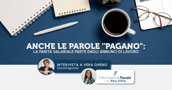 Anche le parole "pagano": la parità salariale parte dagli annunci di lavoro. Intervista a Vera Gheno