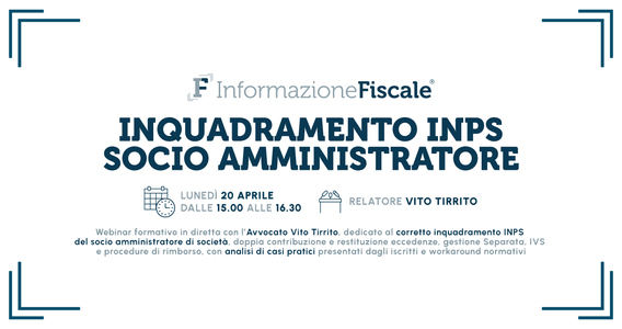 Inquadramento INPS socio amministratore: webinar formativo il 20 aprile