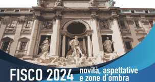 Fisco 2024: novità, aspettative e zone d'ombra. Appuntamento a Roma il 24 gennaio 