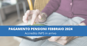 Pagamento pensioni febbraio 2024: data unica per l'accredito INPS tramite Poste e banche